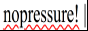 nopressure