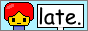 late cool site