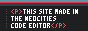 THIS SITE MADE IN THE NEOCITIES CODE EDITOR