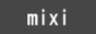Mixi